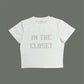 "In The Closet" Crop Tee